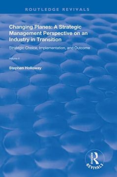 portada Changing Planes: A Strategic Management Perspective on an Industry in Transition (en Inglés)