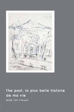 portada The past, la plus belle histoire de ma vie: 生命的歷史另外