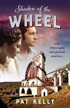 portada Shadow of the Wheel: A tale of loyalty and a great and secret love