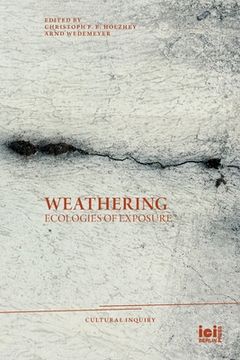 portada Weathering: Ecologies of Exposure (en Inglés)