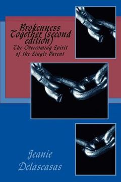 portada Brokenness Together (second edition): The Overcoming Spirit of the Single Parent (en Inglés)