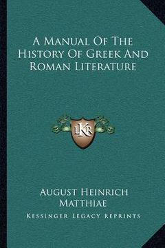 portada a manual of the history of greek and roman literature