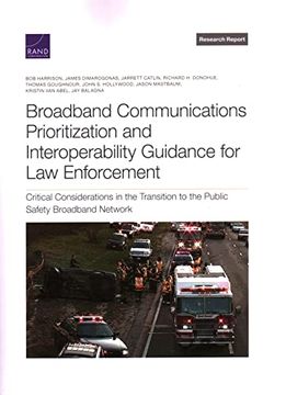 portada Broadband Communications Prioritization and Interoperability Guidance for law Enforcement: Critical Considerations in the Transition to the Public saf (in English)