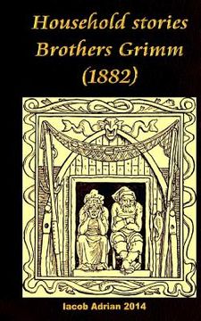 portada Household stories Brothers Grimm (1882) (en Inglés)