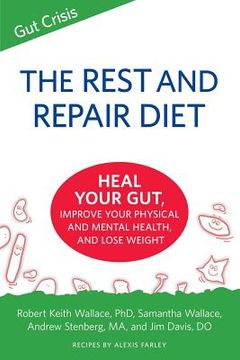 portada The Rest and Repair Diet: Heal Your Gut, Improve Your Physical and Mental Health, and Lose Weight (en Inglés)