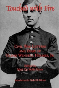 portada Touched With Fire: Civil war Letters and Diary of Oliver Wendell Holmes (The North's Civil War, 12) (en Inglés)