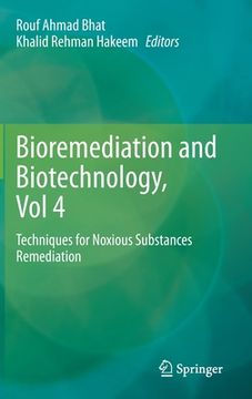 portada Bioremediation and Biotechnology, Vol 4: Techniques for Noxious Substances Remediation (in English)