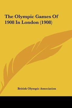 portada the olympic games of 1908 in london (1908) (in English)
