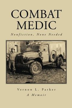 portada Combat Medic: Nonfiction, None Needed (en Inglés)