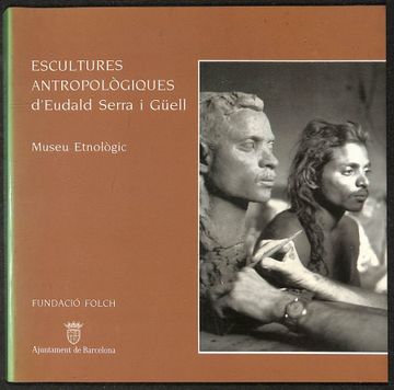 portada Escultures Antropològiques D'eudald Serra i Güell