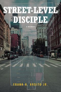 portada Street-Level Disciple: A Memoir (en Inglés)