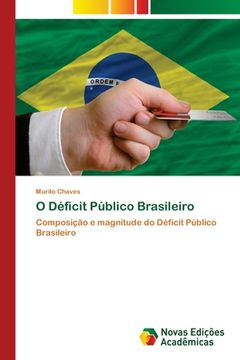 portada O Déficit Público Brasileiro: Composição e Magnitude do Déficit Público Brasileiro (en Portugués)