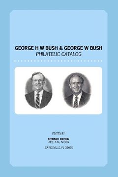 portada George H. W. Bush & George W. Bush Philatelic Catalog