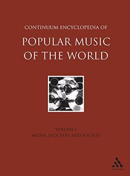 portada Continuum Encyclopedia of Popular Music of the World Part 1 Media, Industry, Society: Media, Industry and Society vol 1 (en Inglés)