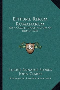 portada epitome rerum romanarum: or a compendious history of rome (1739) (en Inglés)