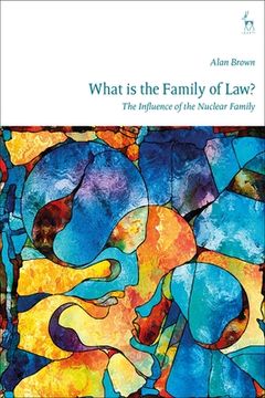 portada What is The Family of Law?: The Influence of the Nuclear Family (en Inglés)
