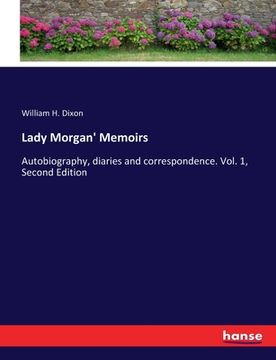 portada Lady Morgan' Memoirs: Autobiography, diaries and correspondence. Vol. 1, Second Edition