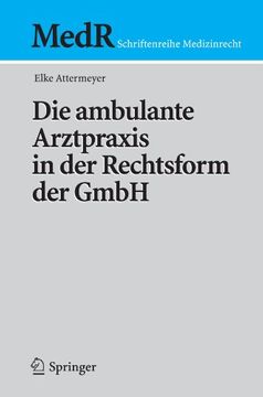 portada Die ambulante Arztpraxis in der Rechtsform der GmbH (MedR Schriftenreihe Medizinrecht) (German Edition)