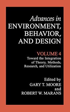 portada Toward the Integration of Theory, Methods, Research, and Utilization: Toward the Integration of Theory, Methods, Research, and Utilization v. 4 (Advances in Environment, Behavior and Design) (in English)