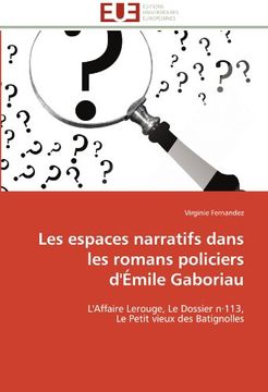 portada Les Espaces Narratifs Dans Les Romans Policiers D'Emile Gaboriau
