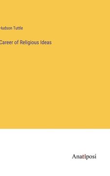 portada Career of Religious Ideas (in English)