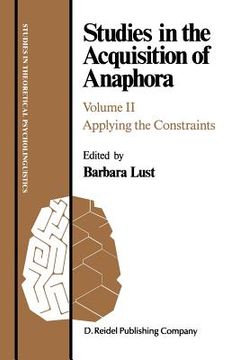 portada studies in the acquisition of anaphora: volume ii: applying the constraints