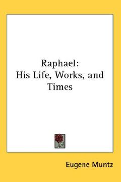 portada raphael: his life, works, and times (en Inglés)