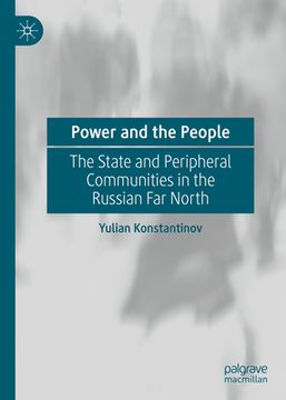 portada Power and the People: The State and Peripheral Communities in the Russian Far North (en Inglés)
