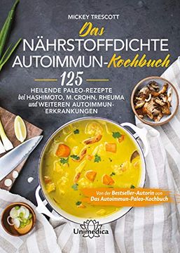 portada Das Nährstoffdichte Autoimmun-Kochbuch: 125 Heilende Paleo-Rezepte bei Hashimoto, m. Crohn, Rheuma und Weiteren Autoimmun-Erkrankungen (in German)
