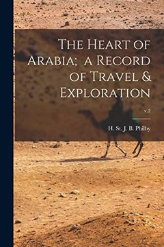 portada The Heart of Arabia; a Record of Travel & Exploration; v.2 (en Inglés)
