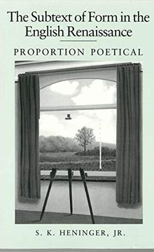 portada The Subtext of Form in the English Renaissance: Proportion Poetical: Proportional Poetical (en Inglés)