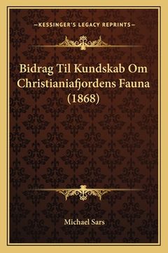 portada Bidrag Til Kundskab Om Christianiafjordens Fauna (1868) (en Danés)