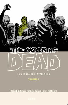 portada The Walking Dead (Los Muertos Vivientes) Vol. 03 de 16 (The Walking Dead (Los Muertos Vivientes) (O. C. )) (in Spanish)