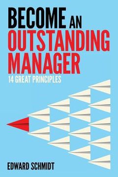 portada Become an Outstanding Manager: Fourteen Great Principles (en Inglés)