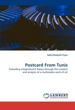 portada Postcard From Tunis: Extending Integrationist theory through the creation and analysis of a multimedia work of art