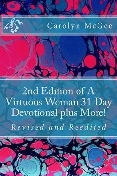 portada 2nd Edition of A Virtuous Woman 31 Day Devotional plus More! (en Inglés)