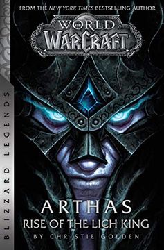 portada World of Warcraft: Arthas - Rise of the Lich King - Blizzard Legends (en Inglés)