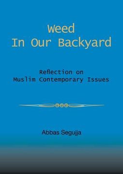 portada Weed in our backyard: Reflection on muslim contemporary issues (en Inglés)