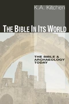 portada the bible in its world: the bible and archaeology today (in English)
