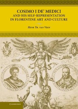 portada Cosimo i de' Medici and his Self-Representation in Florentine art and Culture: From Lofty Ruler to Citizen Prince (en Inglés)
