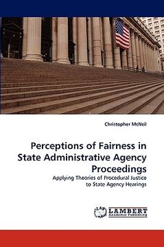 portada perceptions of fairness in state administrative agency proceedings (en Inglés)