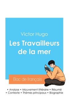 portada Réussir son Bac de français 2024: Analyse des Travailleurs de la mer de Victor Hugo