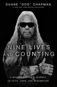 portada Nine Lives and Counting: A Bounty Hunter's Journey to Faith, Hope, and Redemption