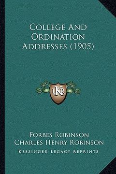 portada college and ordination addresses (1905) (en Inglés)