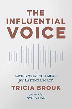 portada The Influential Voice: Saying What You Mean for Lasting Legacy (en Inglés)