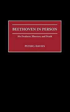 portada Beethoven in Person: His Deafness, Illnesses, and Death (in English)