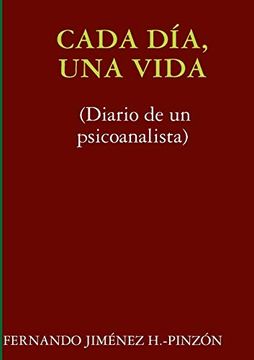 portada Cada Día, una Vida (Diario de un Psicoanalista) (in Spanish)