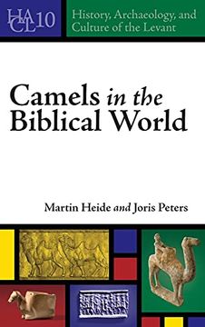 portada Camels in the Biblical World: 10 (History, Archaeology, and Culture of the Levant) (en Inglés)