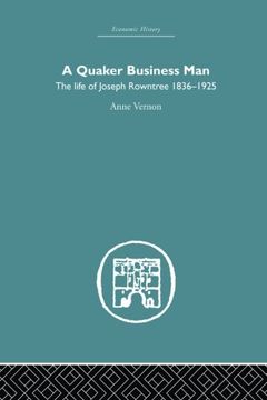 portada Quaker Business Man: The Life of Joseph Rowntree