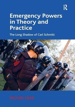 portada Emergency Powers in Theory and Practice: The Long Shadow of Carl Schmitt (en Inglés)